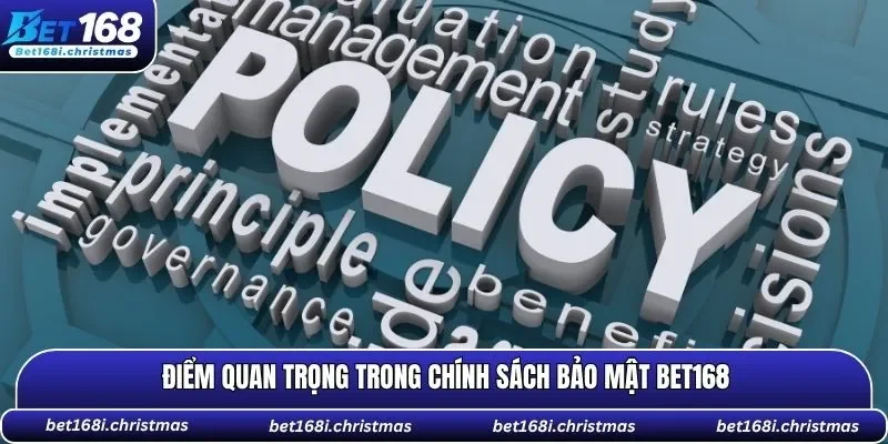Điểm quan trọng trong chính sách bảo mật BET168