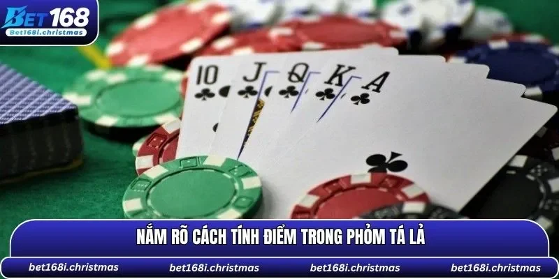 Nắm rõ cách tính điểm trong phỏm tá lả