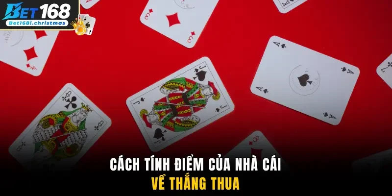 Cách tính điểm của nhà cái về thắng thua