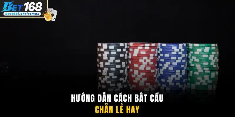 Hướng dẫn cách bắt cầu chẵn lẻ hay