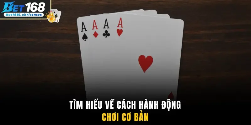 Tìm hiểu về cách hành động chơi cơ bản